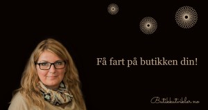 Butikkutvikler kan engasjeres for kortere og lengre oppdrag i din butikk. 